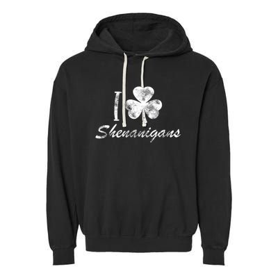 I Love Shenanigans Vintage St Patricks Day Garment-Dyed Fleece Hoodie