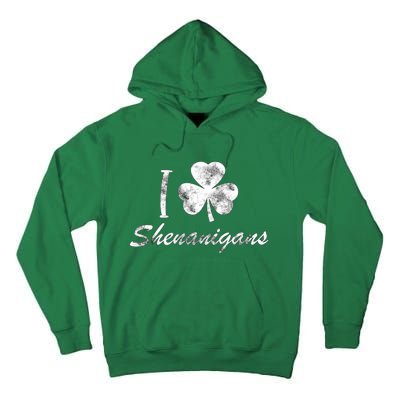 I Love Shenanigans Vintage St Patricks Day Tall Hoodie