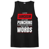 I Love Sarcasm ItS Like Punching People In The Face PosiCharge Competitor Tank