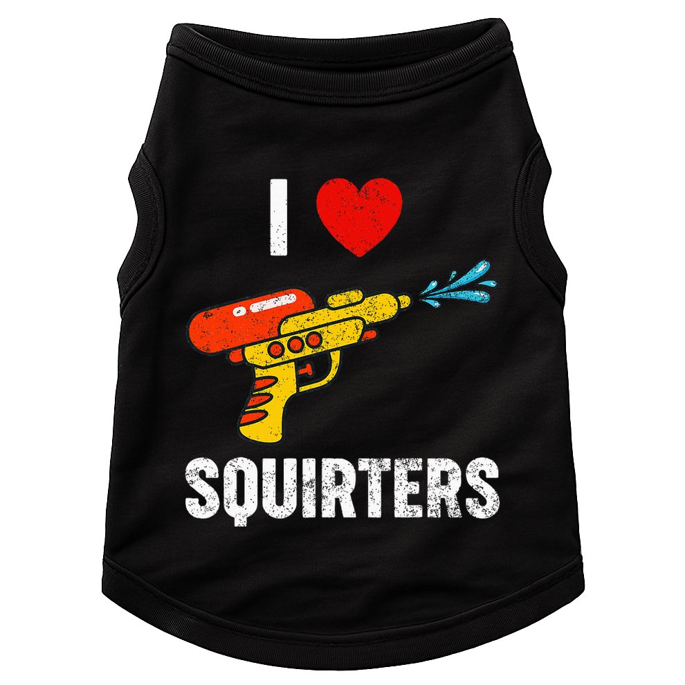 I Love Squirters Funny I Heart Squirters Doggie Tank