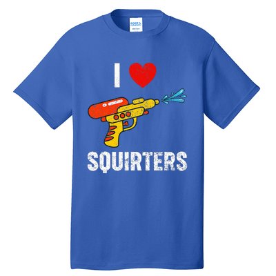 I Love Squirters Funny I Heart Squirters Tall T-Shirt