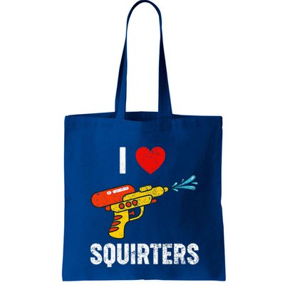 I Love Squirters Funny I Heart Squirters Bag