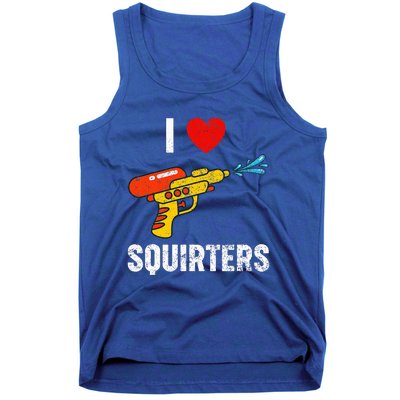 I Love Squirters Funny I Heart Squirters Tank Top