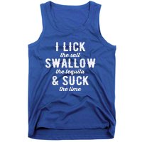 I Lick Salt Swallow Tequila Suck Lime Funny Mexican Ing Gift Tank Top