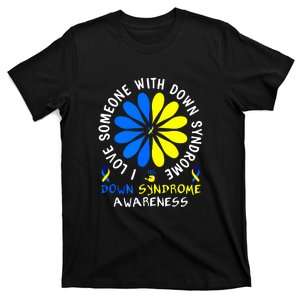 I Love Someone With Down Syndrome Down Awareness Gift T-Shirt