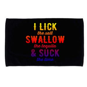 I Lick Salt Swallow Tequila Suck Lime Funny Mexican Ing Cool Gift Microfiber Hand Towel