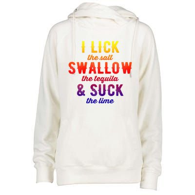 I Lick Salt Swallow Tequila Suck Lime Funny Mexican Ing Cool Gift Womens Funnel Neck Pullover Hood