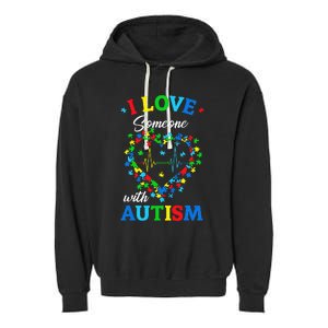 I Love Someone with Autism Awareness Garment-Dyed Fleece Hoodie