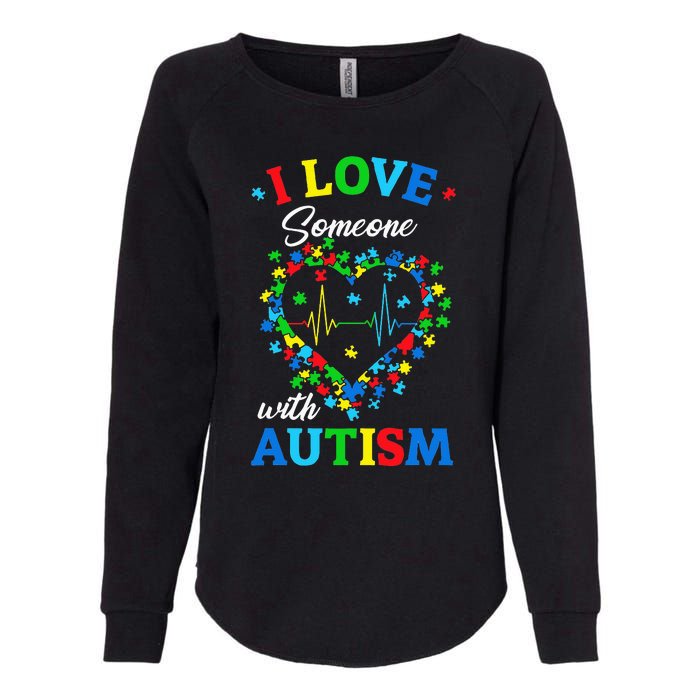 I Love Someone with Autism Awareness Womens California Wash Sweatshirt