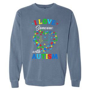 I Love Someone with Autism Awareness Garment-Dyed Sweatshirt