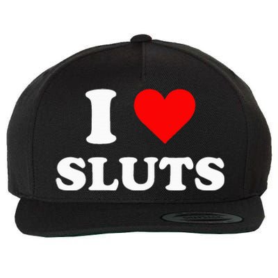 I Love Sluts I Heart Sluts Y.2.k 2000s Wool Snapback Cap