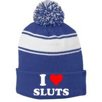 I Love Sluts I Heart Sluts Y.2.k 2000s Stripe Pom Pom Beanie