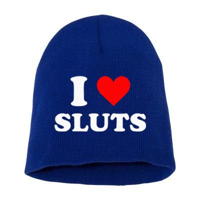 I Love Sluts I Heart Sluts Y.2.k 2000s Short Acrylic Beanie