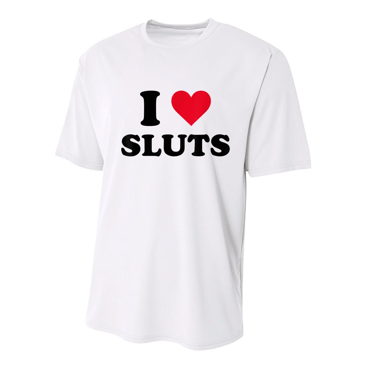 I Love Sluts Youth Performance Sprint T-Shirt