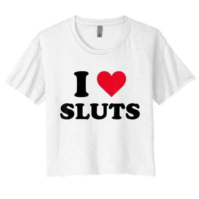 I Love Sluts Crop Top