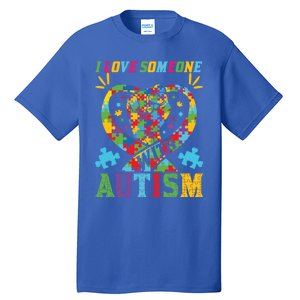 I Love Someone With Autism Awareness Gift Tall T-Shirt