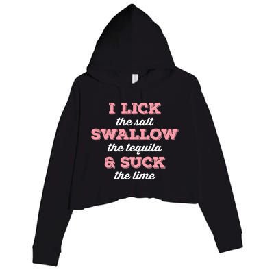 I Lick Salt Swallow Tequila Suck Lime Funny Mexican Ing Meaningful Gift Crop Fleece Hoodie