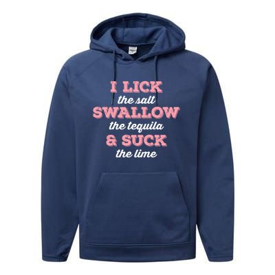 I Lick Salt Swallow Tequila Suck Lime Funny Mexican Ing Meaningful Gift Performance Fleece Hoodie