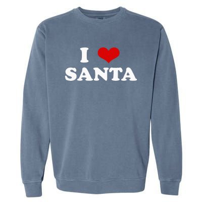 I Love Santa Funny Red Heart Love Christmas Xmas Humor Garment-Dyed Sweatshirt