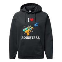 I Love Squirters Funny Performance Fleece Hoodie