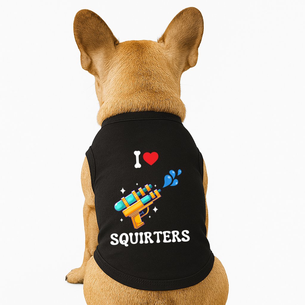 I Love Squirters Funny Doggie Tank