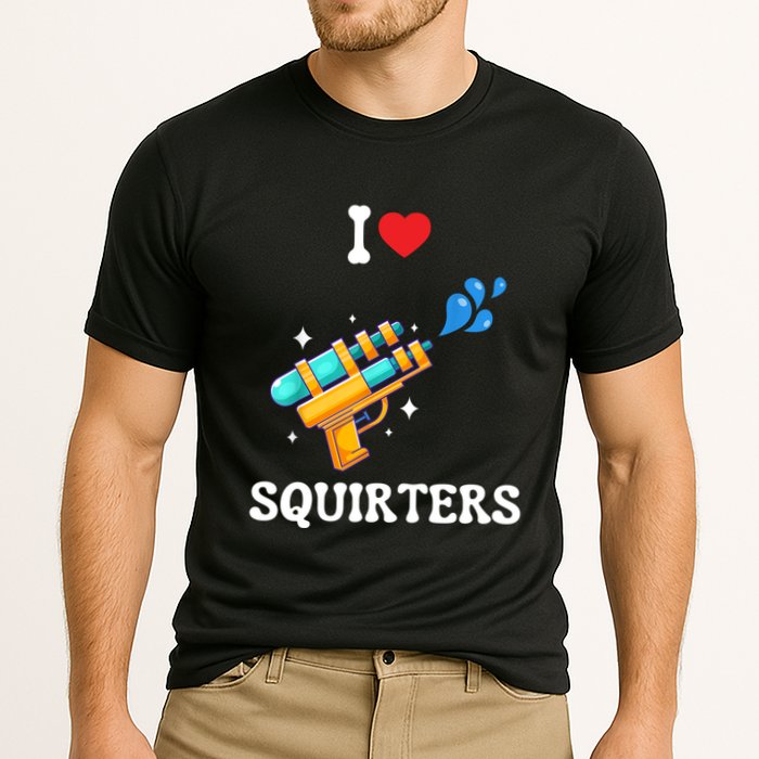 I Love Squirters Funny Cooling Performance Crew T-Shirt