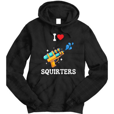 I Love Squirters Funny Tie Dye Hoodie