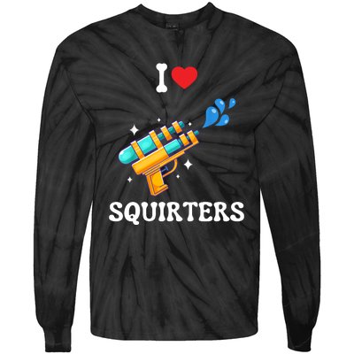 I Love Squirters Funny Tie-Dye Long Sleeve Shirt