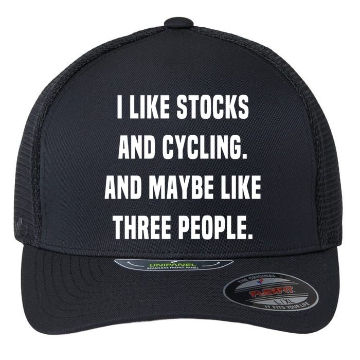 I Like Stocks And Cycling Funny Day Trader Stock Market Gift Flexfit Unipanel Trucker Cap