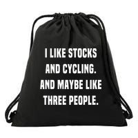 I Like Stocks And Cycling Funny Day Trader Stock Market Gift Drawstring Bag