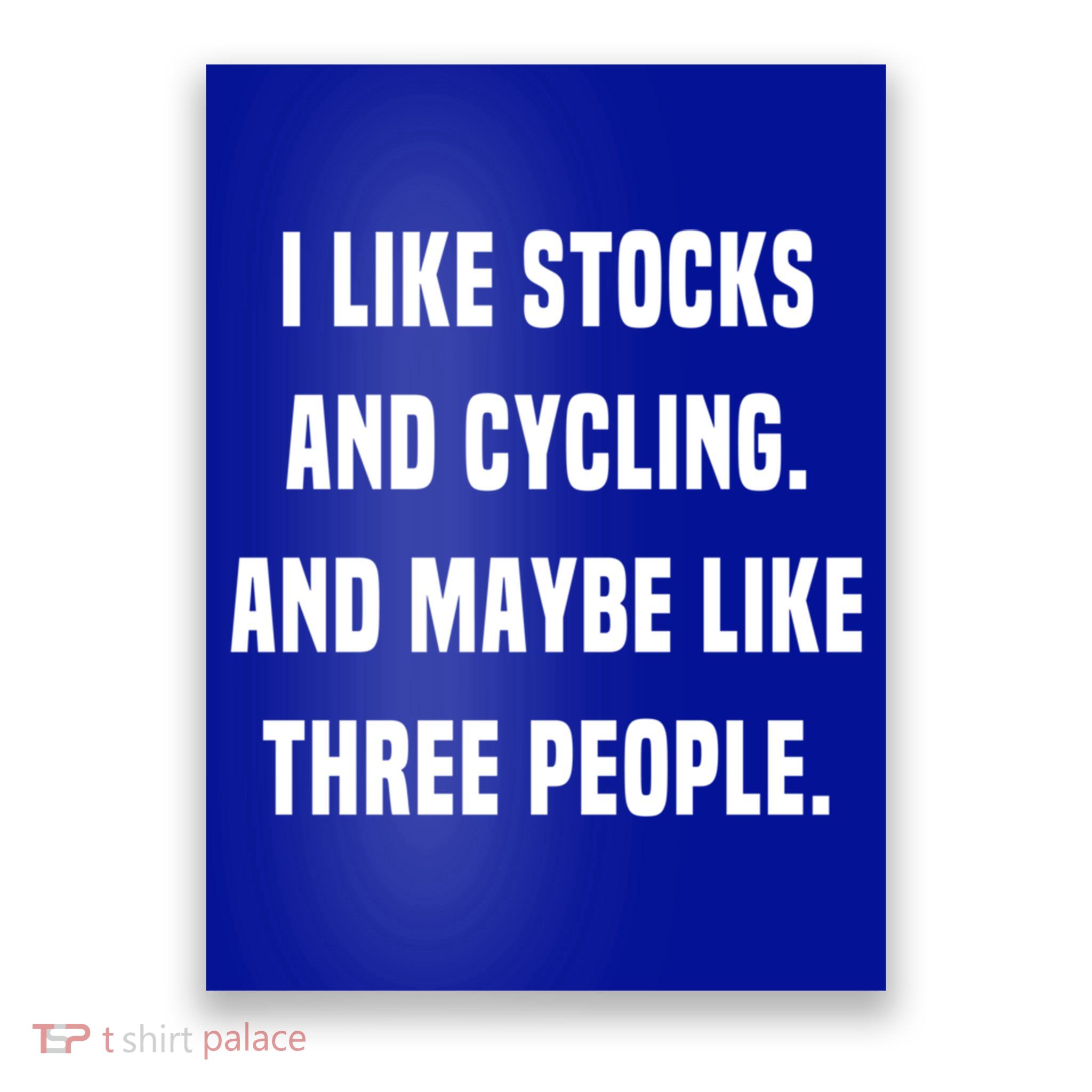 I Like Stocks And Cycling Funny Day Trader Stock Market Gift Poster