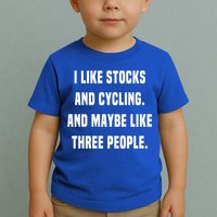 I Like Stocks And Cycling Funny Day Trader Stock Market Gift Toddler T-Shirt