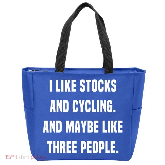 I Like Stocks And Cycling Funny Day Trader Stock Market Gift Zip Tote Bag