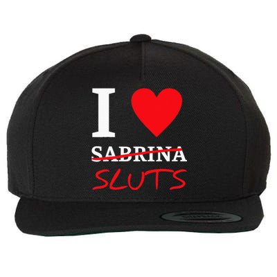 I Love Sabrinasluts Apparel Wool Snapback Cap