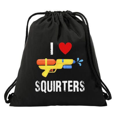I Love Squirters Funny I Heart Squirters Water Gun Drawstring Bag