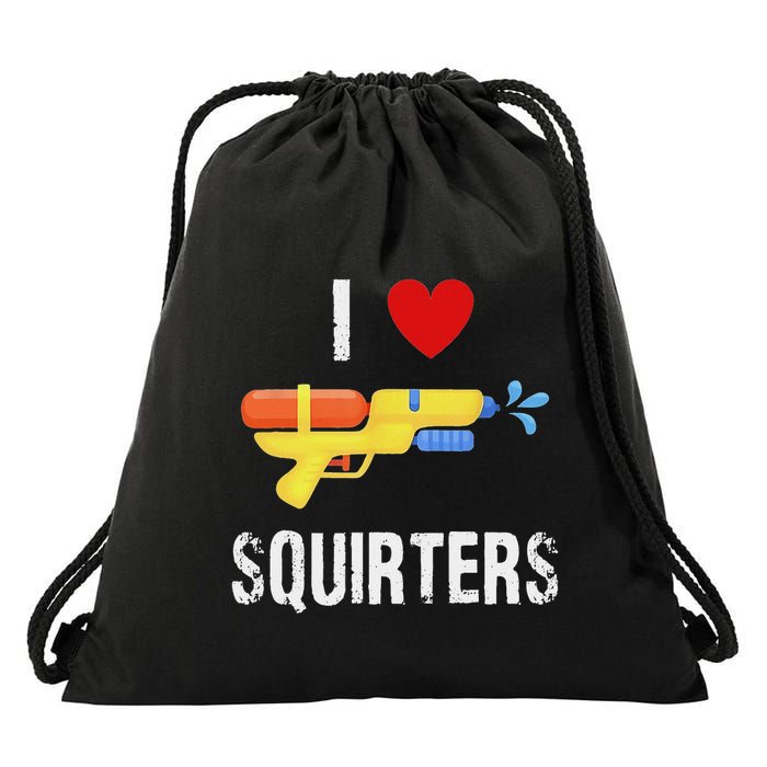 I Love Squirters Funny I Heart Squirters Water Gun Drawstring Bag