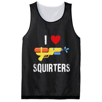I Love Squirters Funny I Heart Squirters Water Gun Mesh Reversible Basketball Jersey Tank