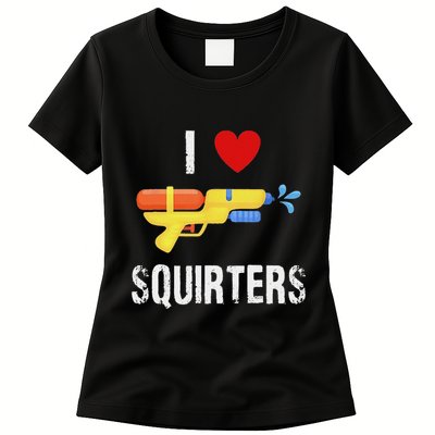 I Love Squirters Funny I Heart Squirters Water Gun Womens T-Shirt