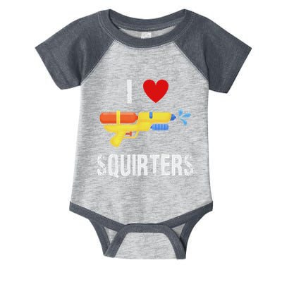 I Love Squirters Funny I Heart Squirters Water Gun Infant Baby Jersey Bodysuit