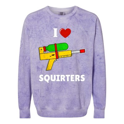 I Love Squirters Heart Design I Love Squirters Colorblast Crewneck Sweatshirt