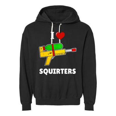 I Love Squirters Heart Design I Love Squirters Garment-Dyed Fleece Hoodie