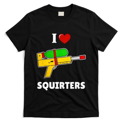 I Love Squirters Heart Design I Love Squirters T-Shirt