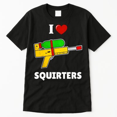 I Love Squirters Heart Design I Love Squirters Tall T-Shirt