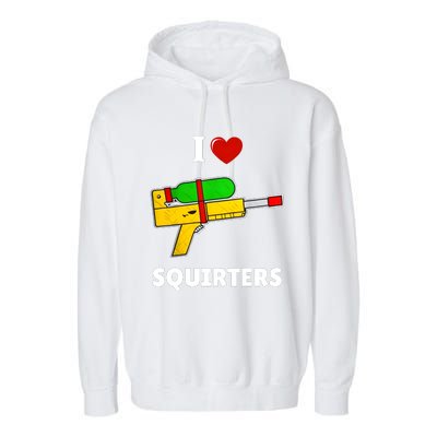 I Love Squirters Heart Design I Love Squirters Garment-Dyed Fleece Hoodie