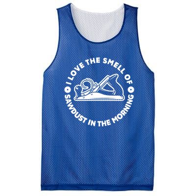 I Love Smell Of Sawdust In Morning Woodworking Meaningful Gift Carpenter Cute Gi Mesh Reversible Basketball Jersey Tank