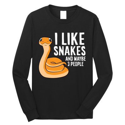 I Like Snakes And Maybe 3 People Snake Reptile Lover Cool Gift Long Sleeve Shirt