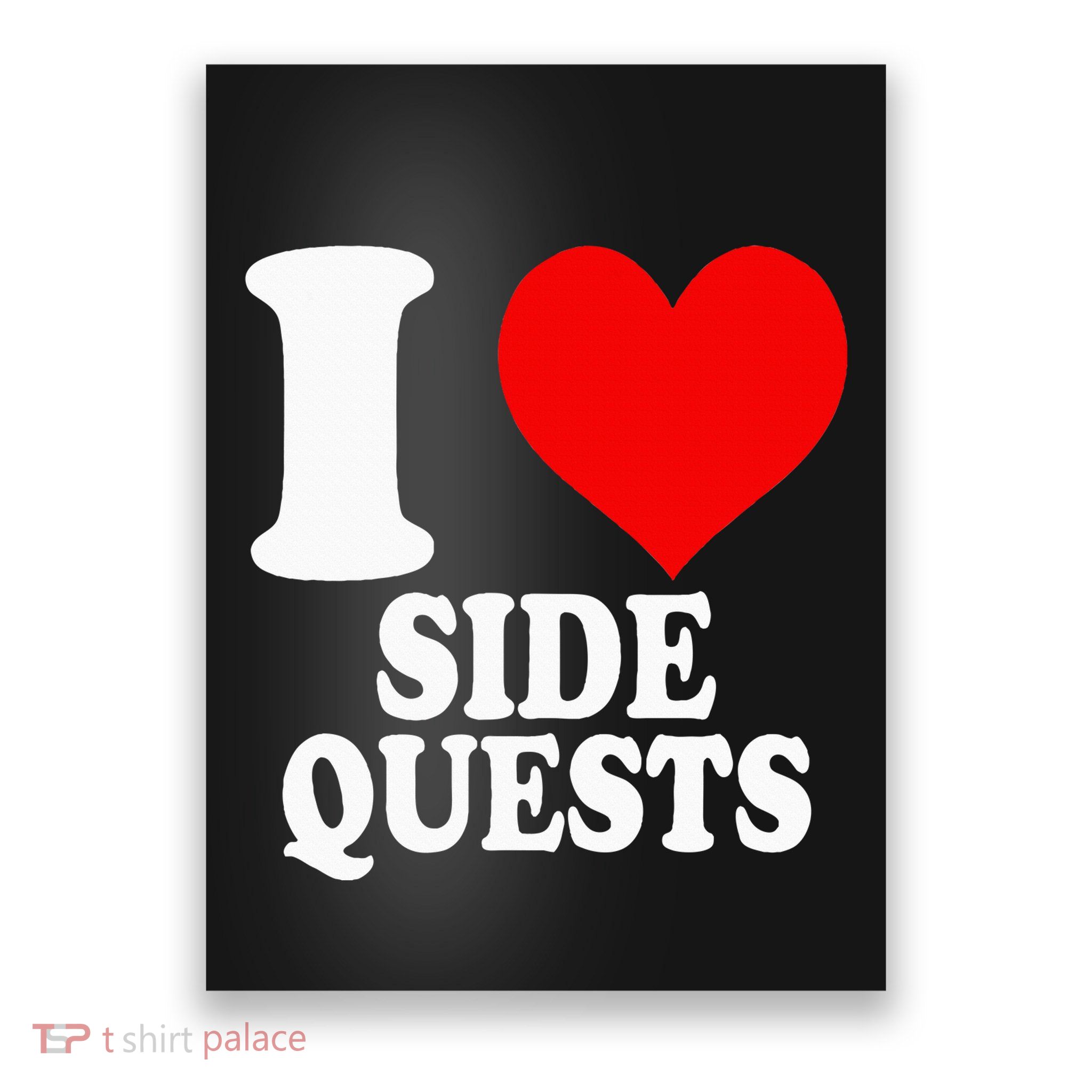 I Love Side Quests Poster