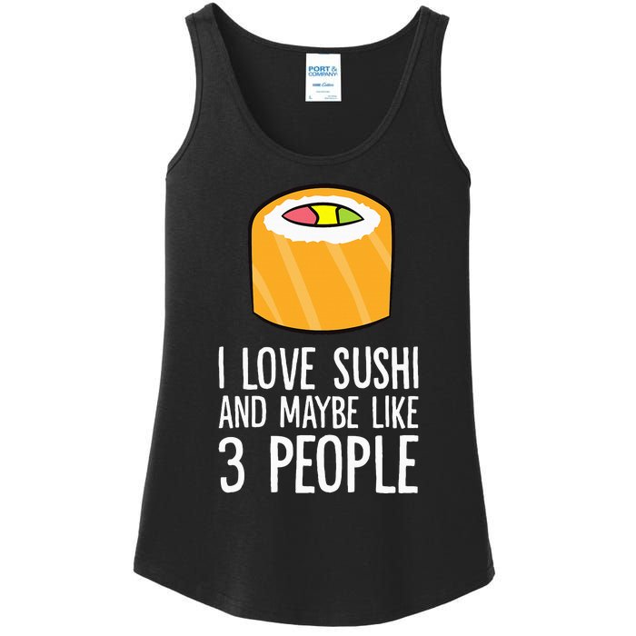 I Love Sushis And Maybe Like 3 People Japanese  Ladies Essential Tank