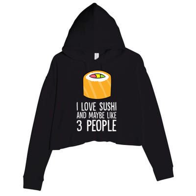 I Love Sushis And Maybe Like 3 People Japanese  Crop Fleece Hoodie