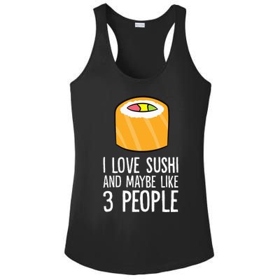 I Love Sushis And Maybe Like 3 People Japanese  Ladies PosiCharge Competitor Racerback Tank